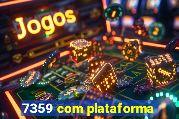 7359 com plataforma